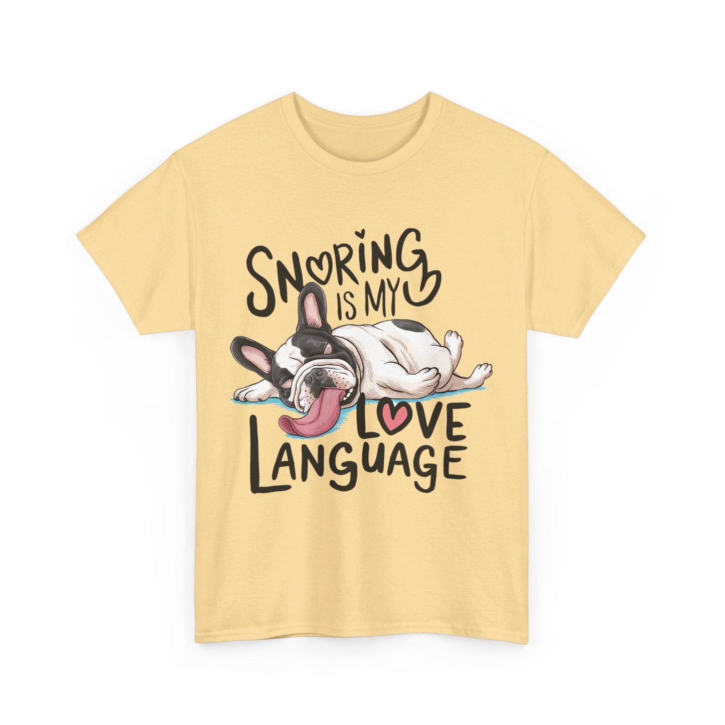 Avelena | Schnarchen Ist Meine Liebessprache Französische Bulldogge Unisex T-Shirt