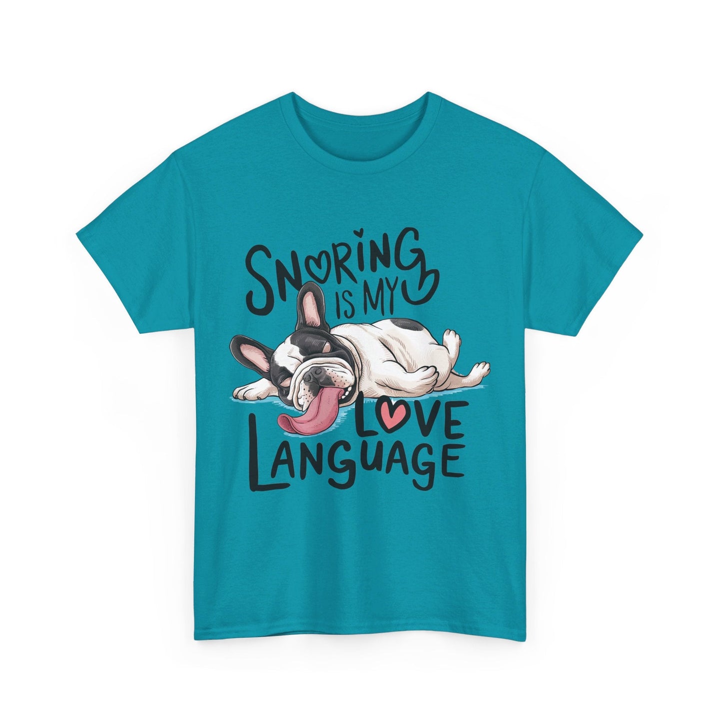Avelena | Schnarchen Ist Meine Liebessprache Französische Bulldogge Unisex T-Shirt