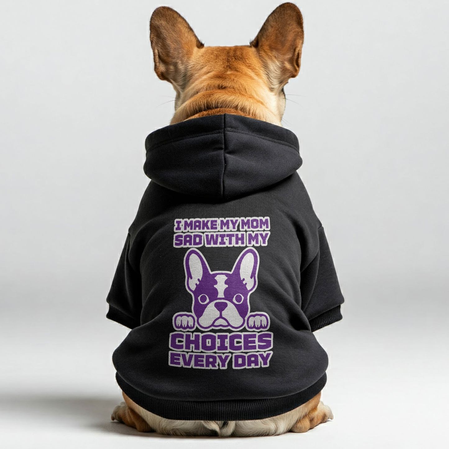 Avelena | Ich Mache Meine Mama Traurig Mit Meinen Entscheidungen - Personalisierte French Bulldog Hoodies Mit Lustigen Sprüchen – Stilvoll, Gemütlich Und Aus Hochwertiger 100% Baumwolle