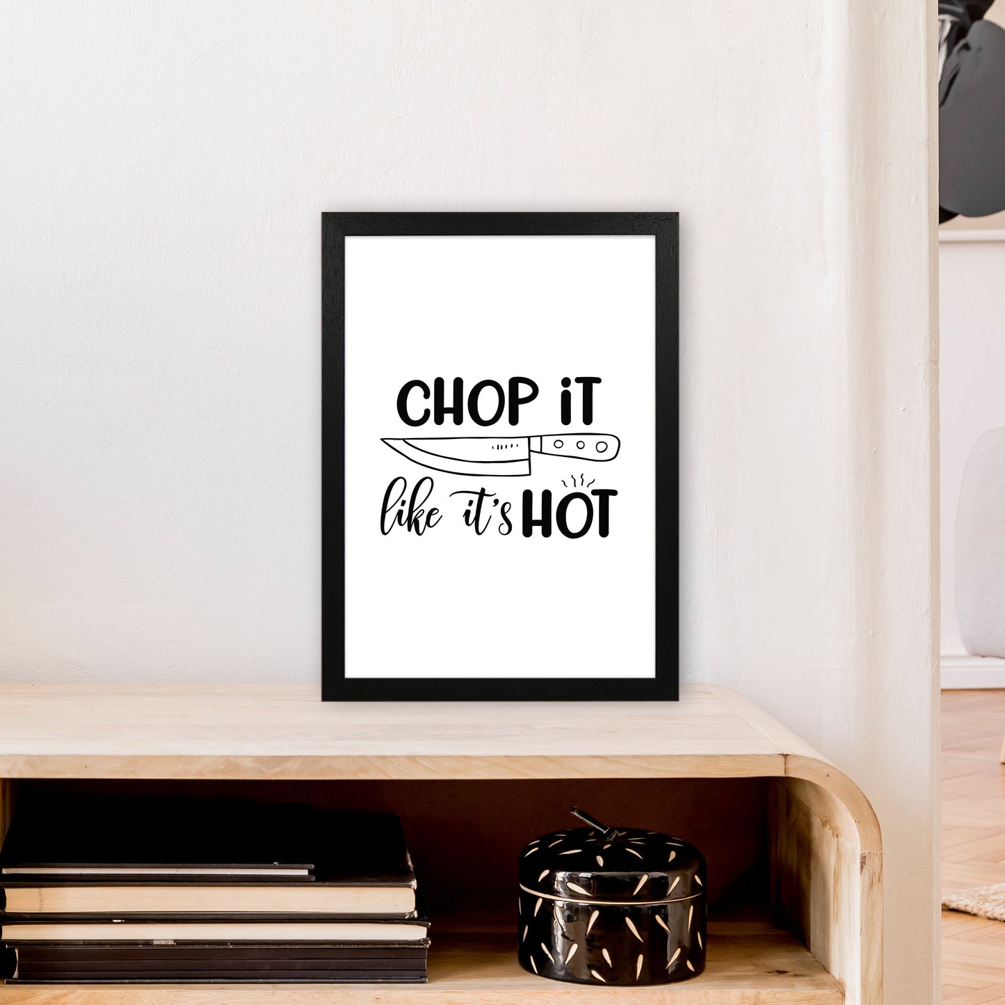Avelena | Chop It Like It'S Hot Kunstdruck