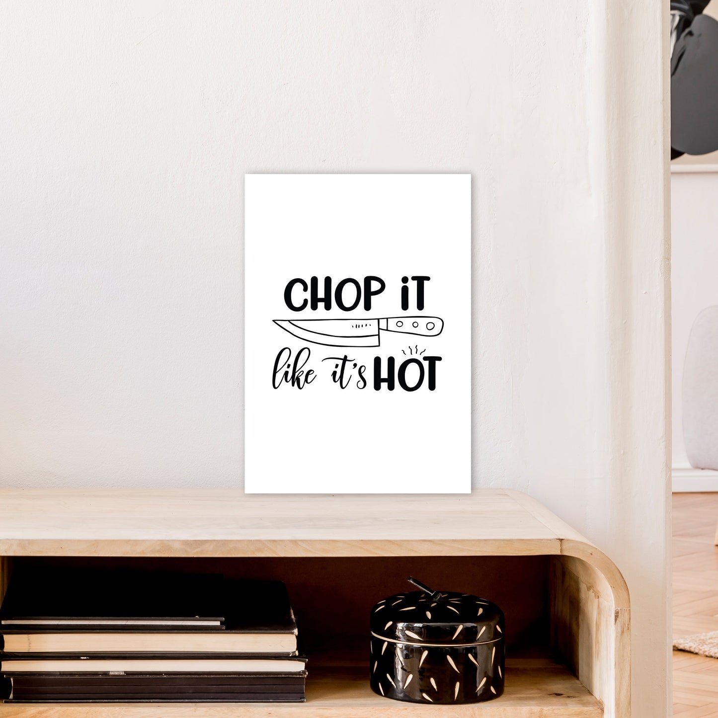 Avelena | Chop It Like It'S Hot Kunstdruck