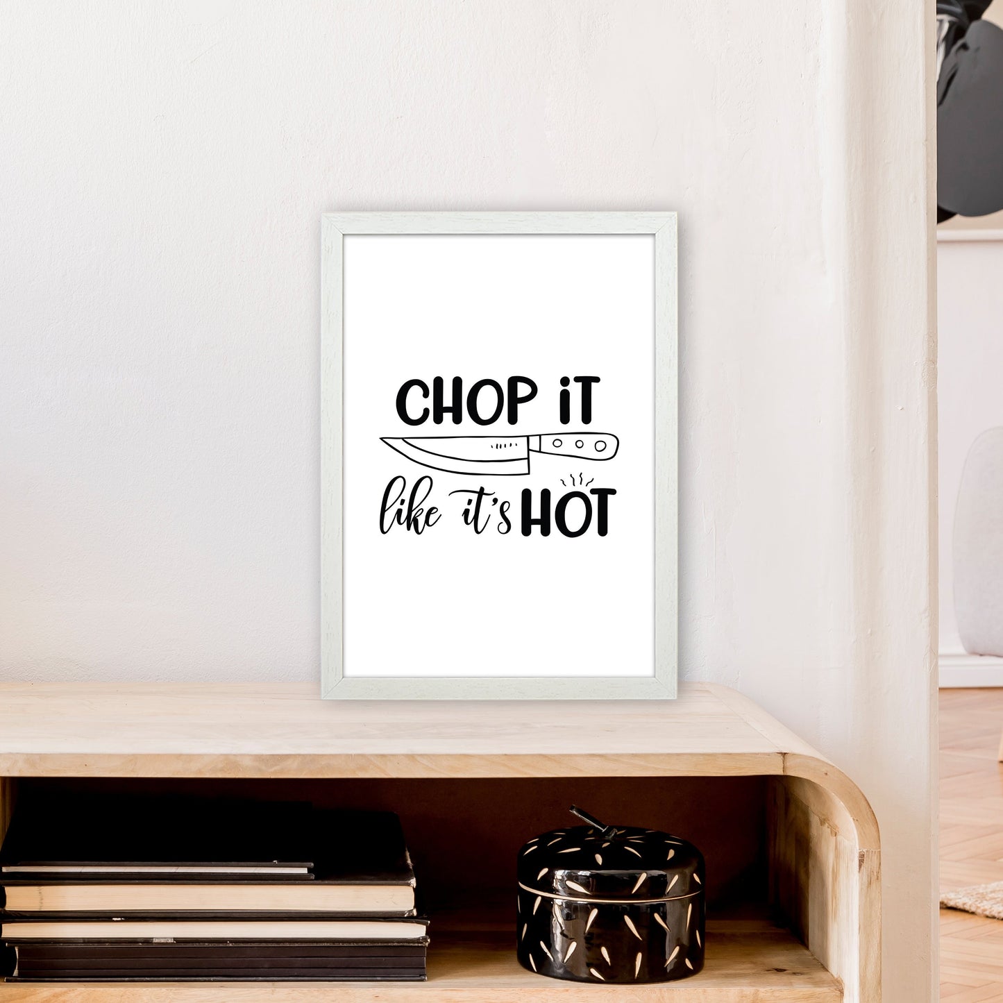 Avelena | Chop It Like It'S Hot Kunstdruck