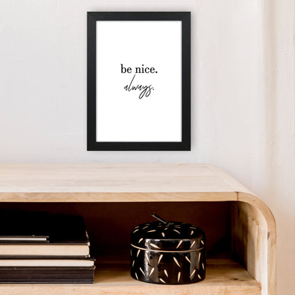 Avelena | Be Nice Always Kunstdruck von Pixy Paper
