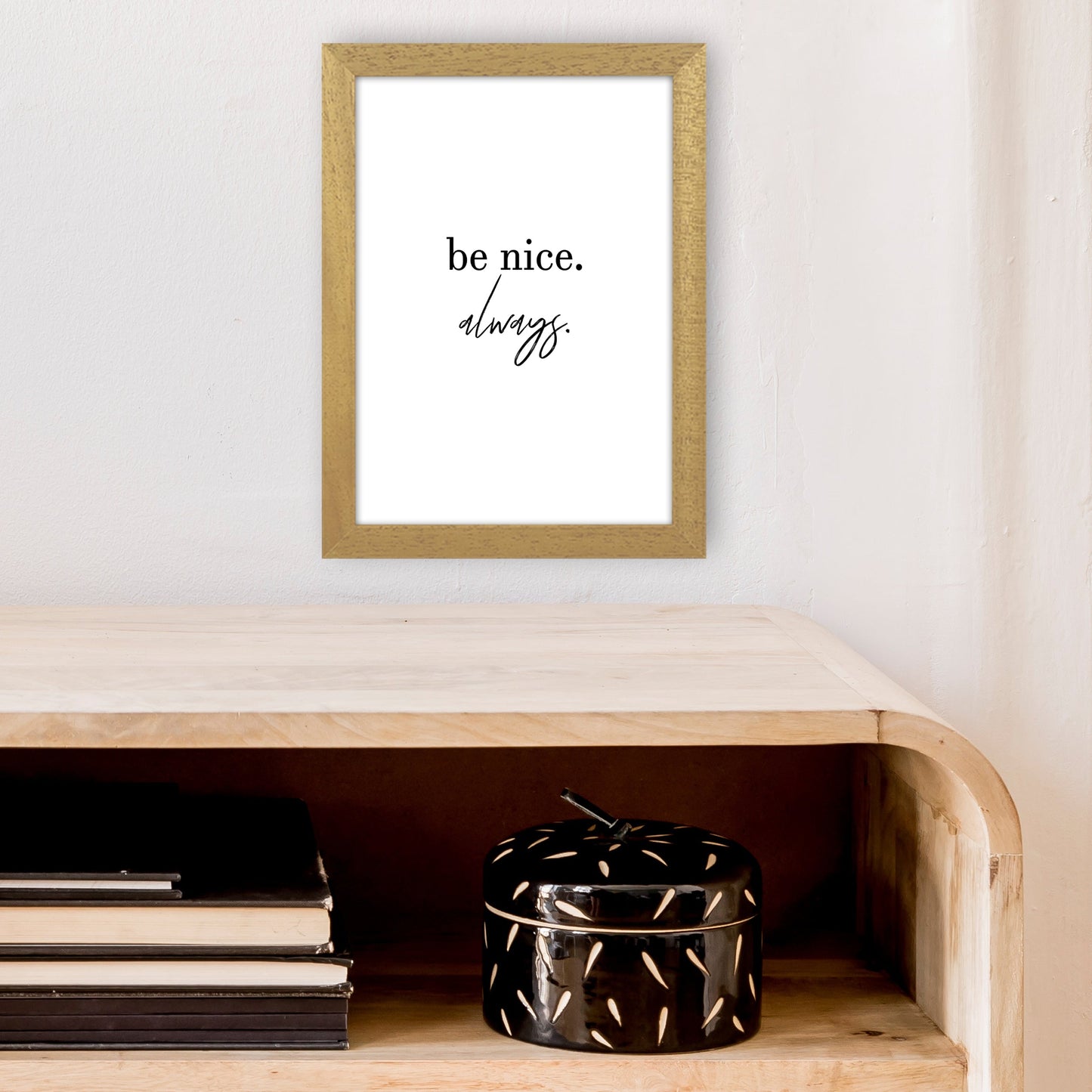 Avelena | Be Nice Always Kunstdruck von Pixy Paper