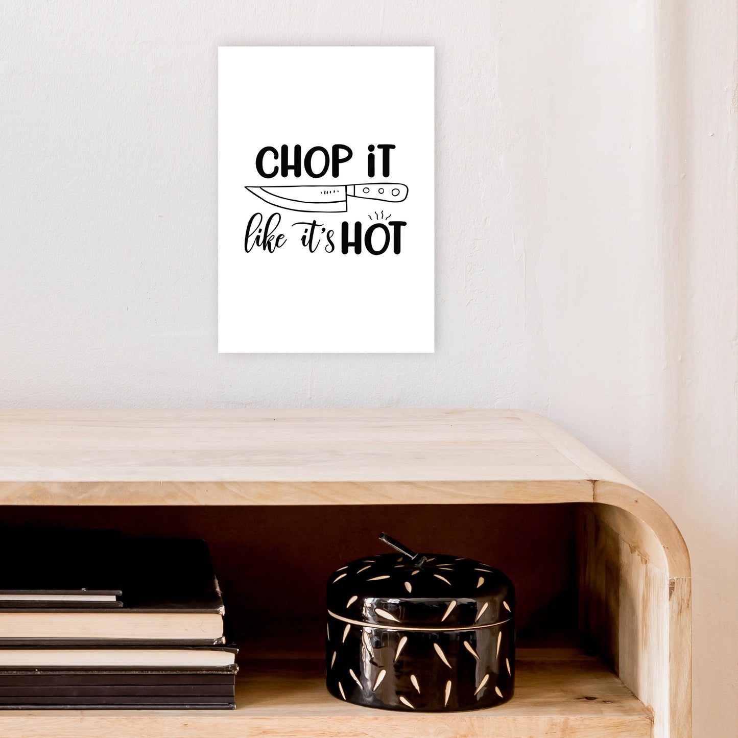 Avelena | Chop It Like It'S Hot Kunstdruck