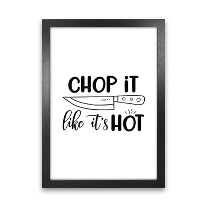 Avelena | Chop It Like It'S Hot Kunstdruck