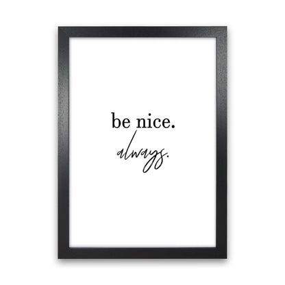 Avelena | Be Nice Always Kunstdruck von Pixy Paper