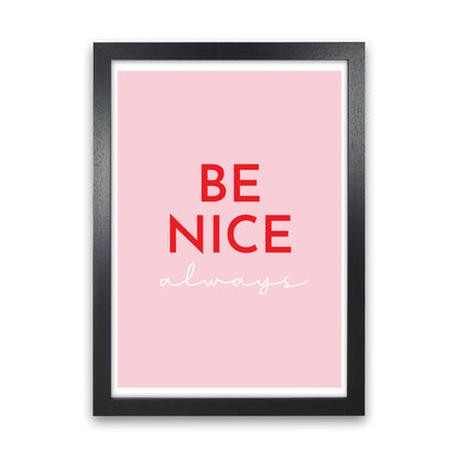Avelena | Be Nice Pink Kunstdruck von Pixy Paper