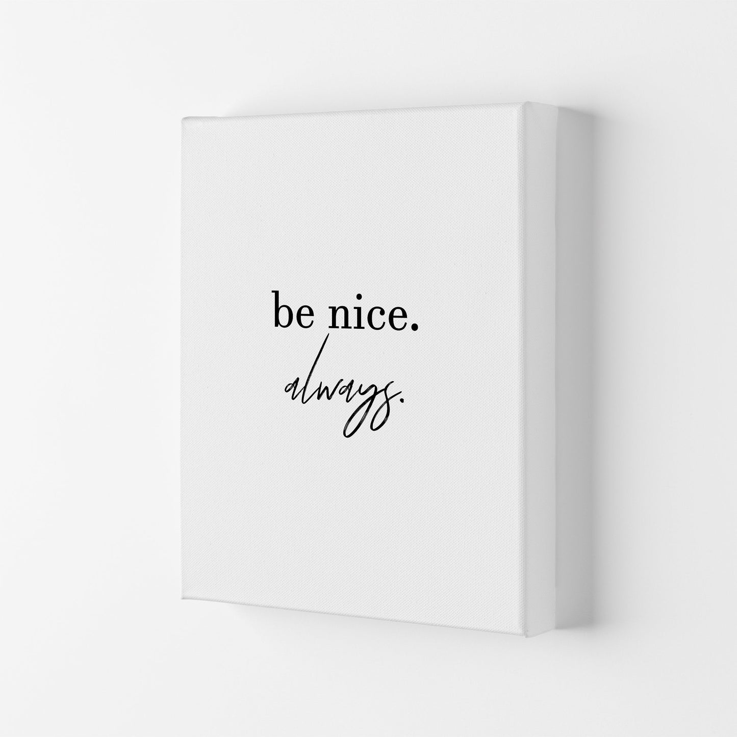 Avelena | Be Nice Always Kunstdruck von Pixy Paper