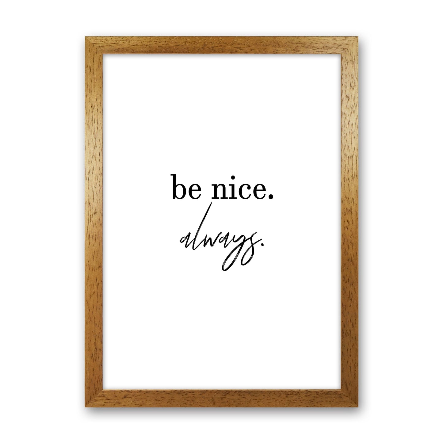 Avelena | Be Nice Always Kunstdruck von Pixy Paper