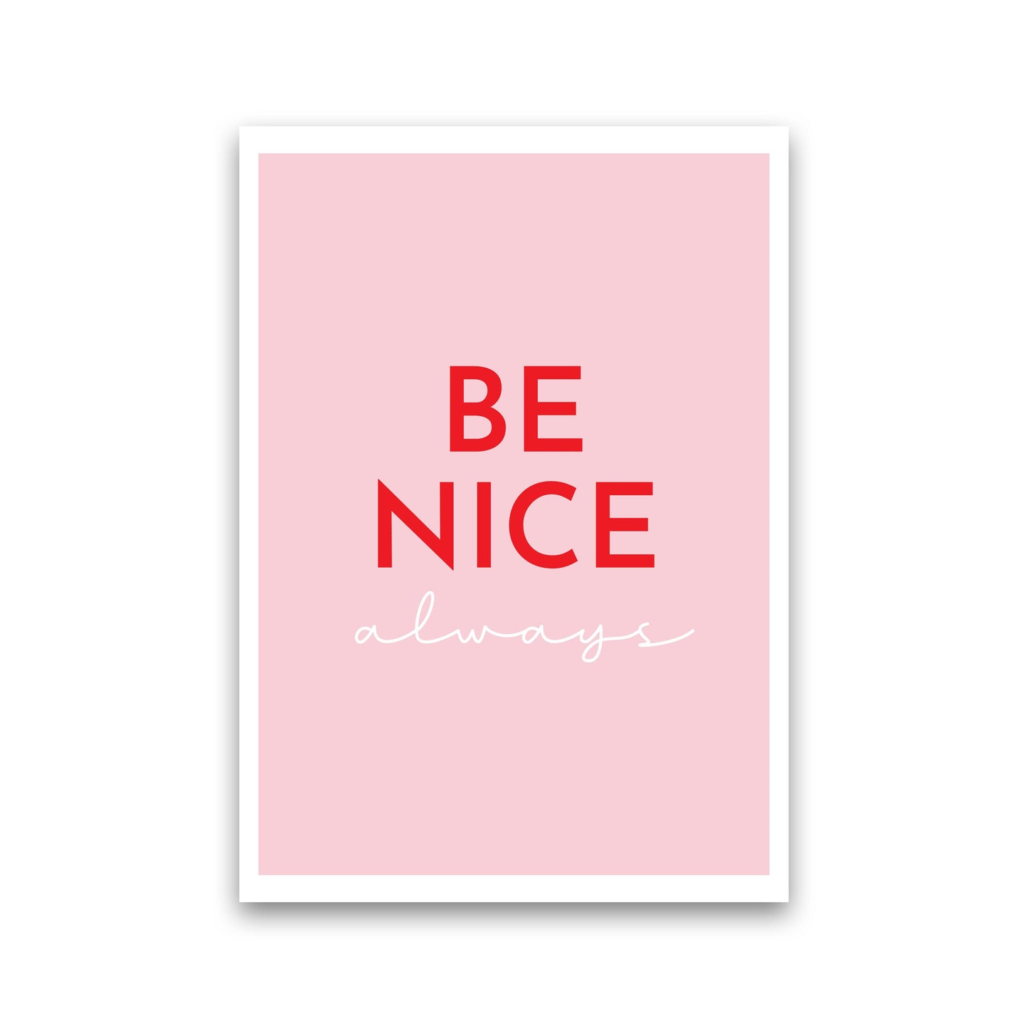 Avelena | Be Nice Pink Kunstdruck von Pixy Paper