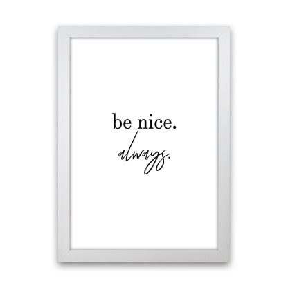 Avelena | Be Nice Always Kunstdruck von Pixy Paper