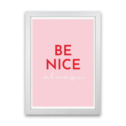 Avelena | Be Nice Pink Kunstdruck von Pixy Paper