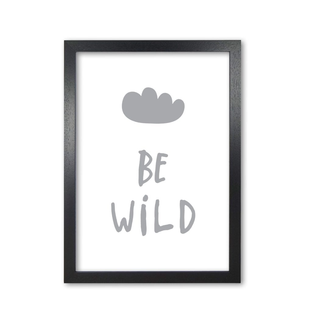 Avelena | Be Wild Grauer Rahmen Typografie Wandkunst Druck