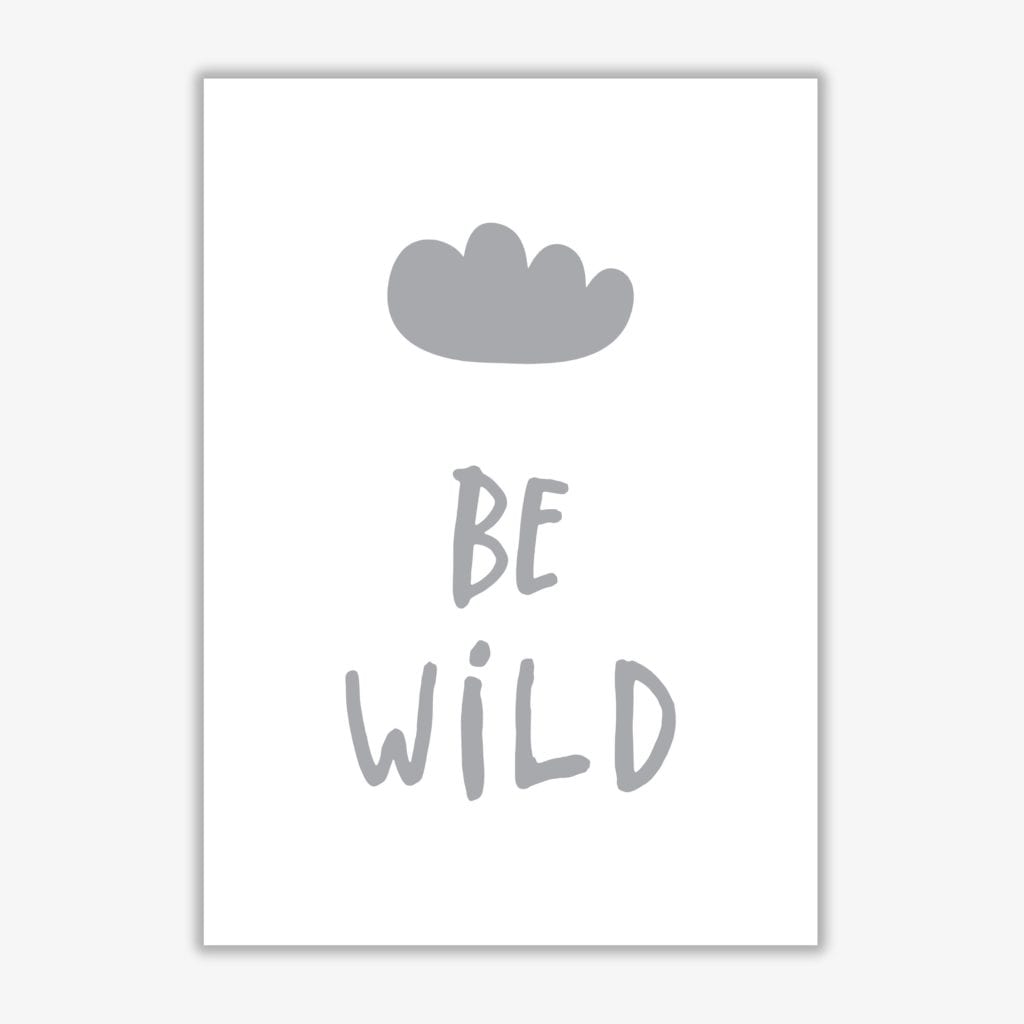 Avelena | Be Wild Grauer Rahmen Typografie Wandkunst Druck