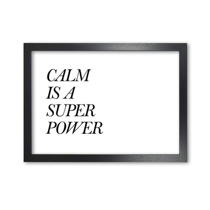 Avelena | Calm Is A Superpower Rahmen Typografie Wandkunstdruck